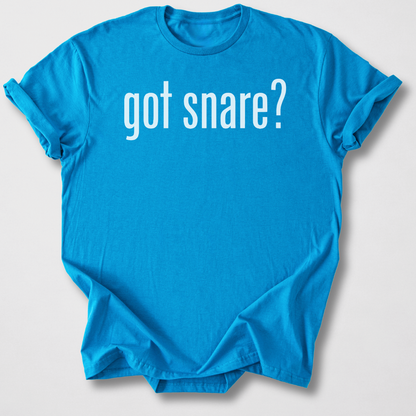 Got Snare? Drum T-Shirt