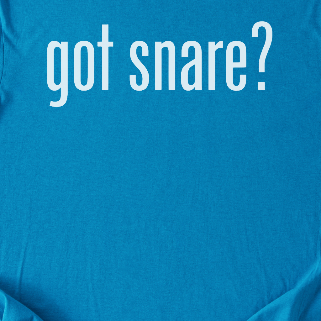 Got Snare? Drum T-Shirt