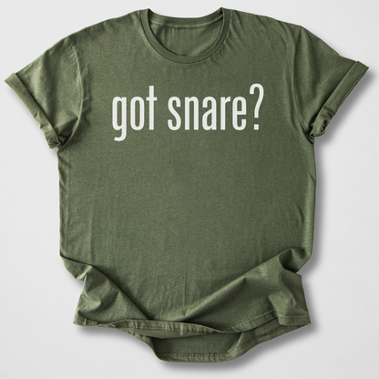 Got Snare? Drum T-Shirt