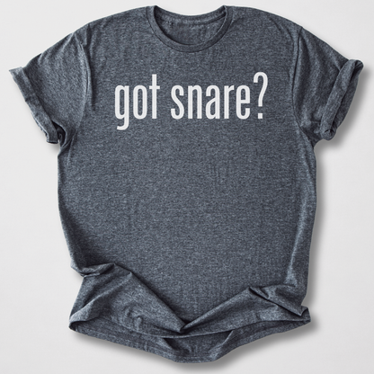 Got Snare? Drum T-Shirt