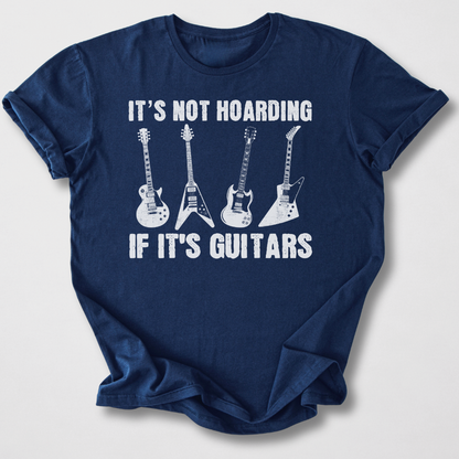 It's Not Hoarding Guitars T-Shirt