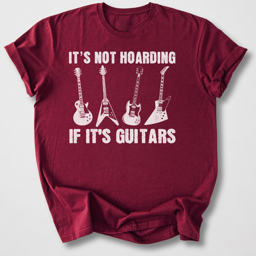 It's Not Hoarding Guitars T-Shirt