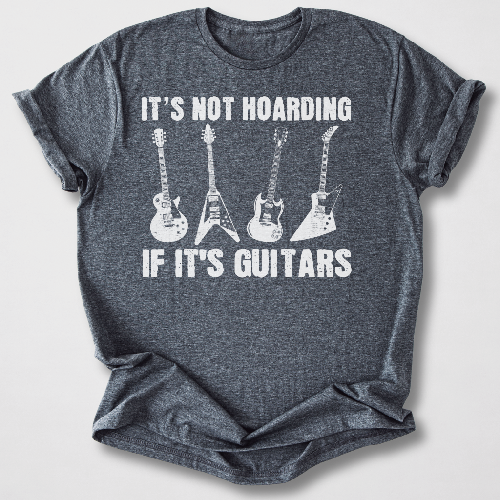 It's Not Hoarding Guitars T-Shirt