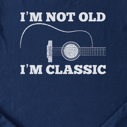 I'm Not Old I'm Classic Guitar T-Shirt