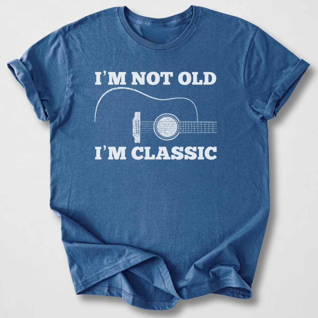 I'm Not Old I'm Classic Guitar T-Shirt