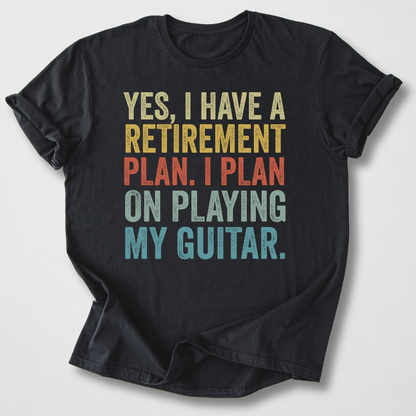 Retirement Plan Guitar T-Shirt