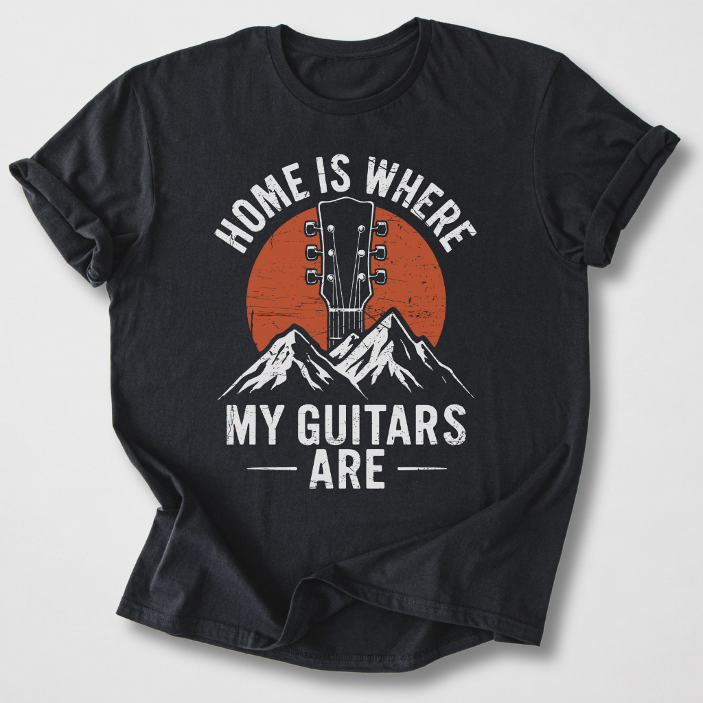 Home Is Where My Guitars Are T-Shirt