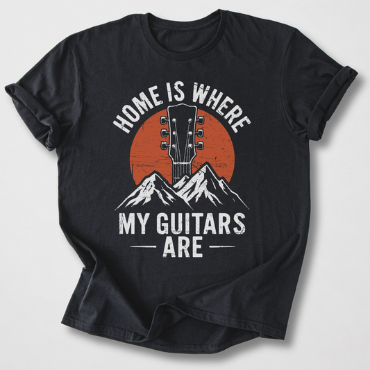 Home Is Where My Guitars Are T-Shirt