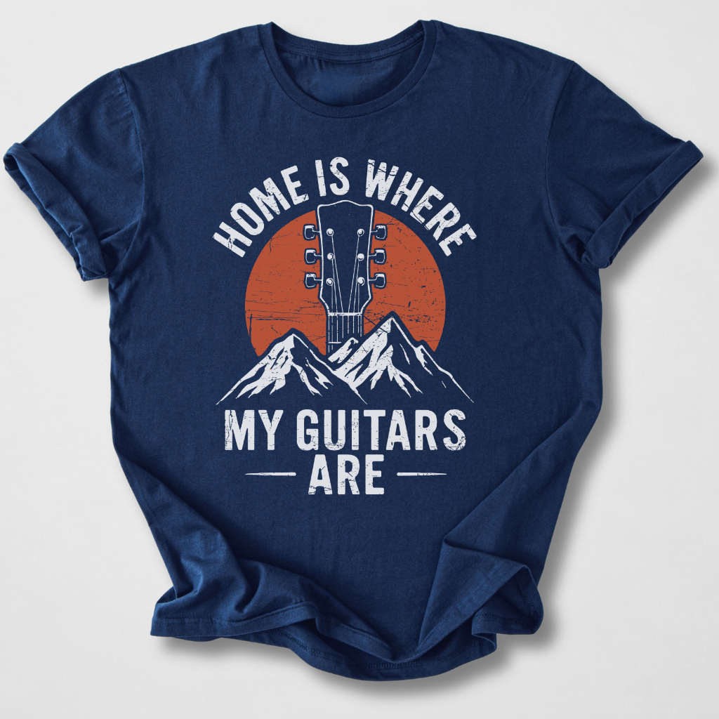 Home Is Where My Guitars Are T-Shirt