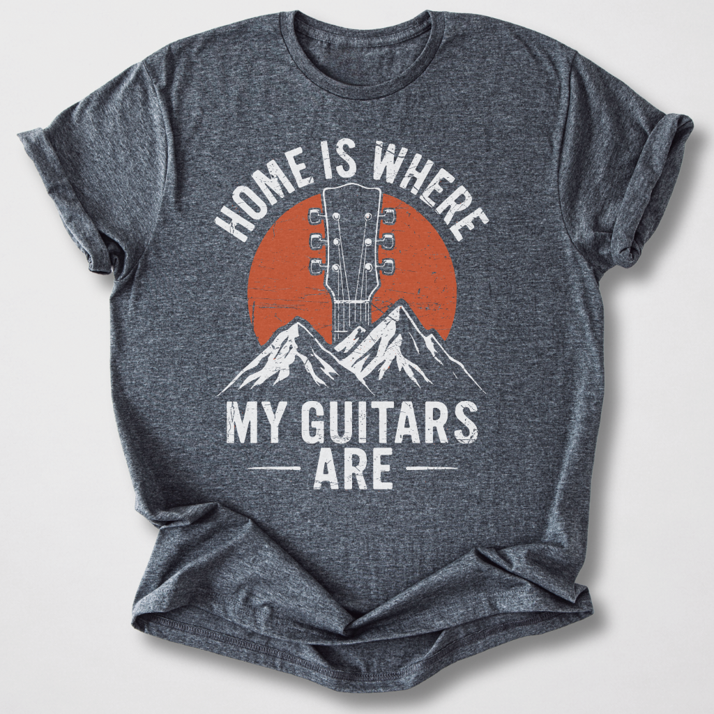 Home Is Where My Guitars Are T-Shirt