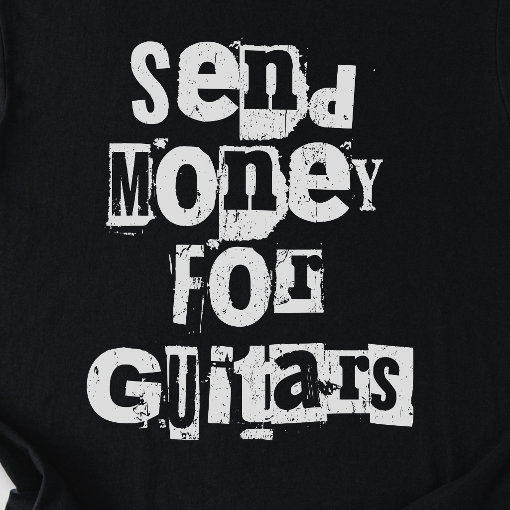 Send Money For Guitars T-Shirt