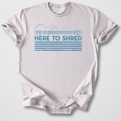 Here To Shred Guitar T-Shirt