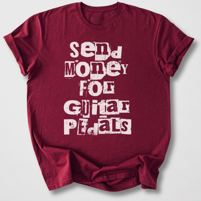 Send Money for Guitar Pedals T-Shirt
