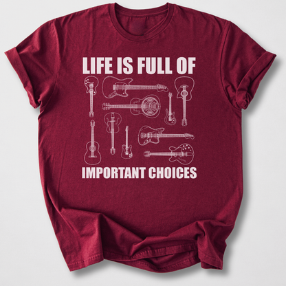 Life Is Full Of Choices Guitar T-Shirt