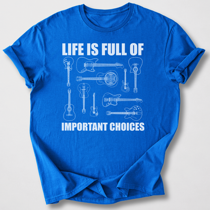 Life Is Full Of Choices Guitar T-Shirt