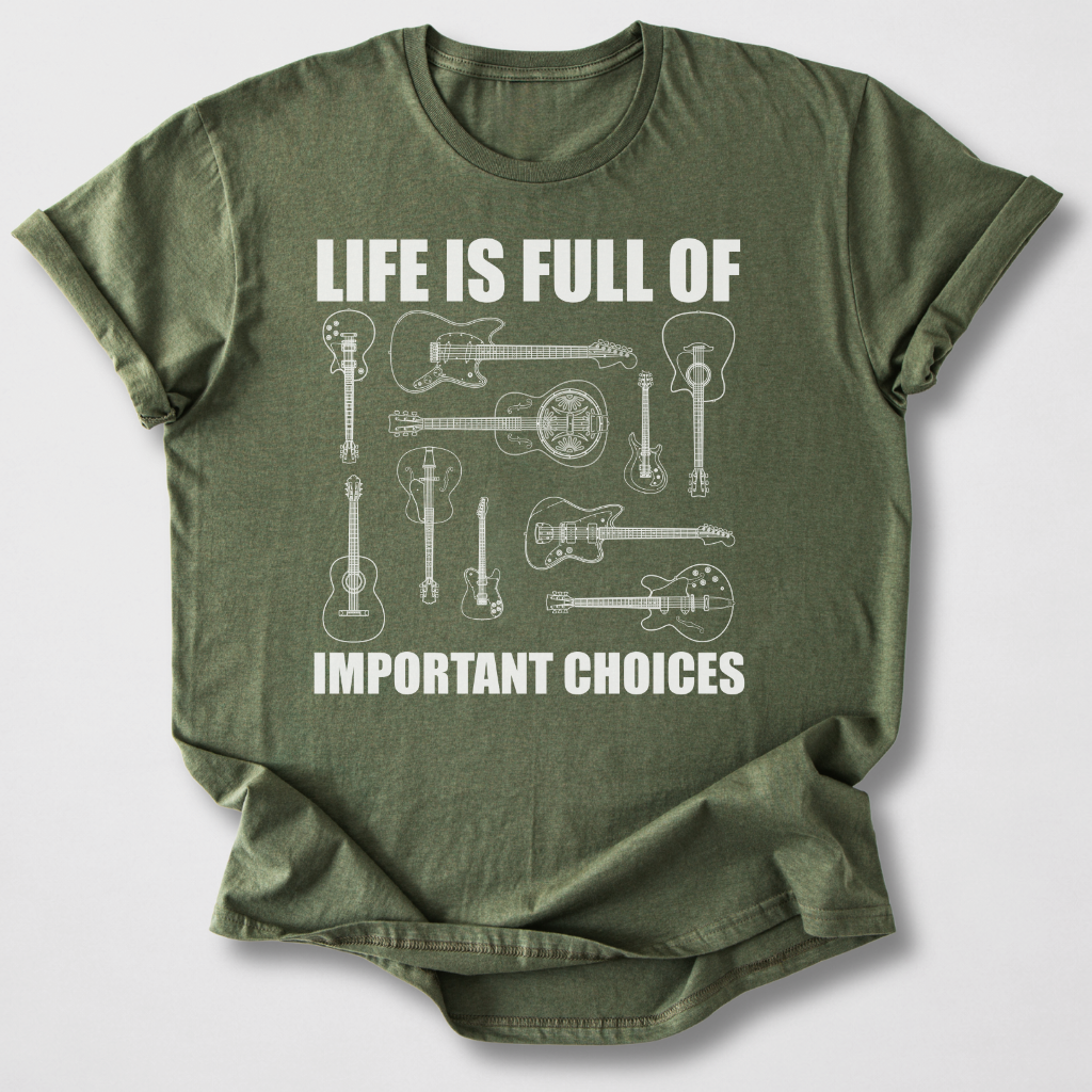 Life Is Full Of Choices Guitar T-Shirt