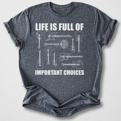 Life Is Full Of Choices Guitar T-Shirt