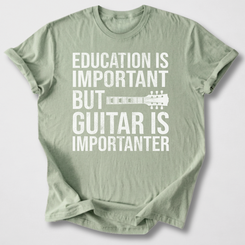 Guitar Is Importanter T-Shirt