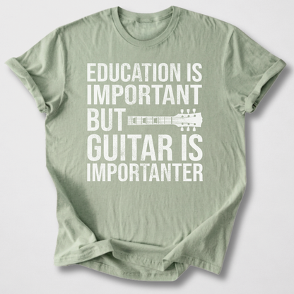 Guitar Is Importanter T-Shirt