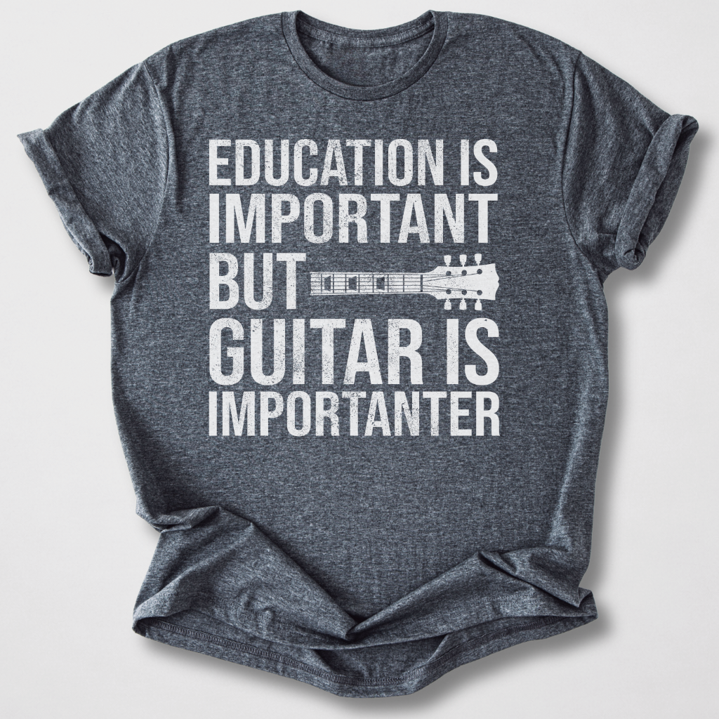 Guitar Is Importanter T-Shirt