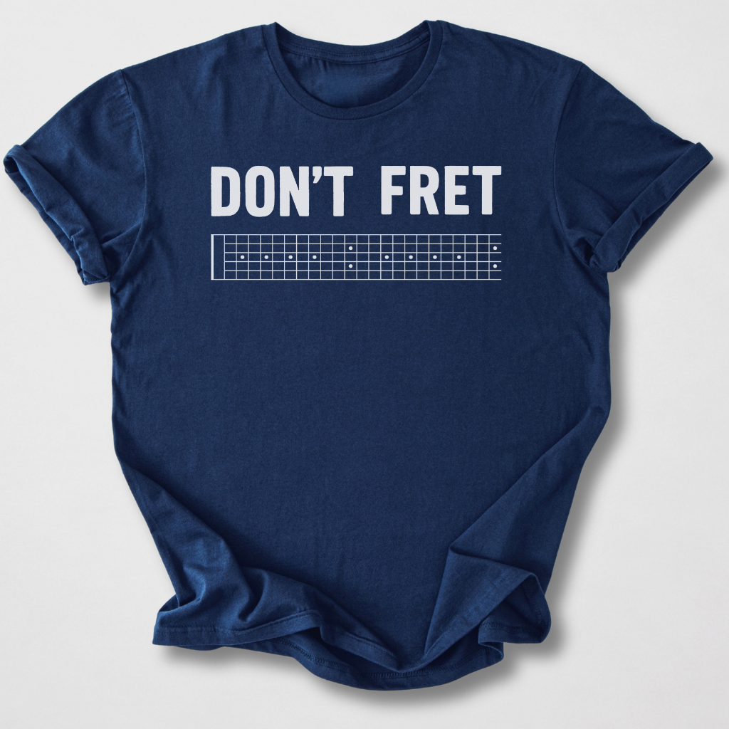 Don't Fret Guitar T-Shirt