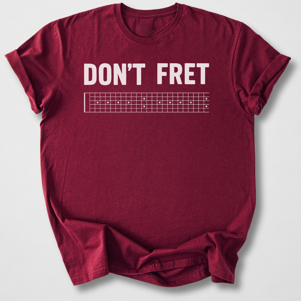 Don't Fret Guitar T-Shirt