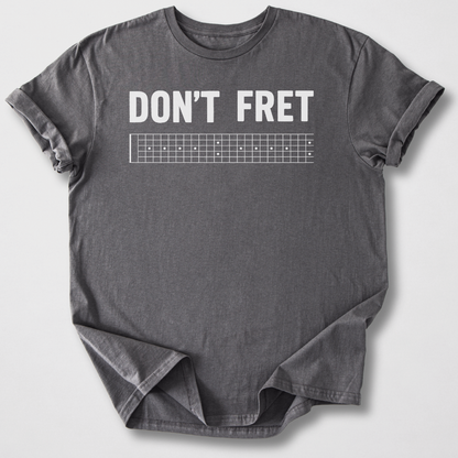 Don't Fret Guitar T-Shirt