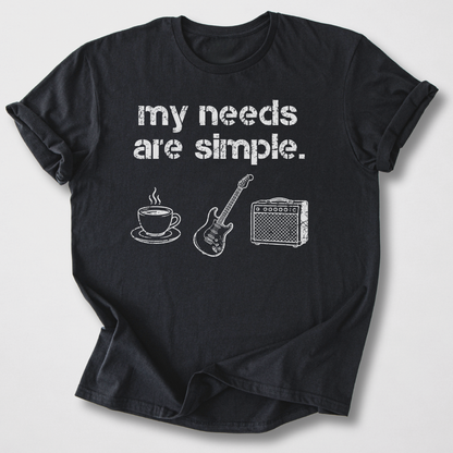 My Needs Are Simple Guitar T-Shirt