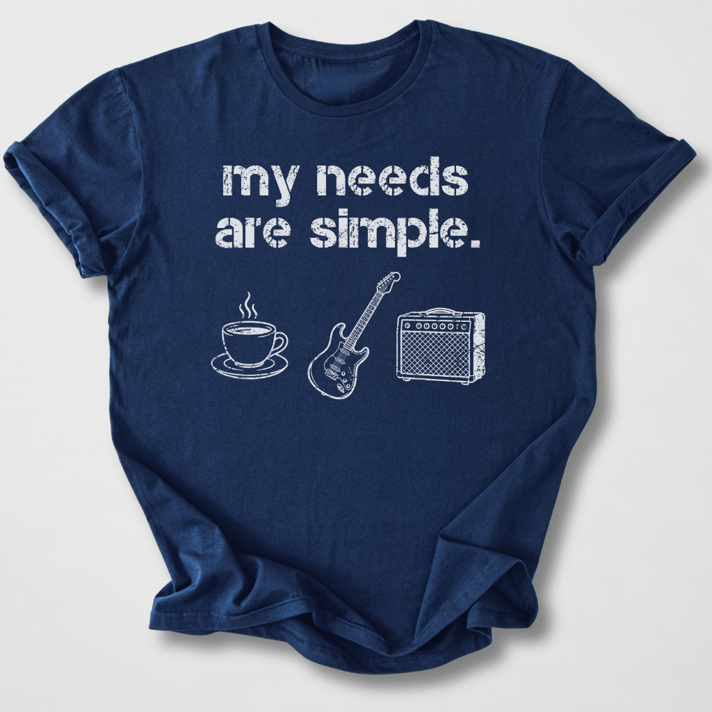 My Needs Are Simple Guitar T-Shirt
