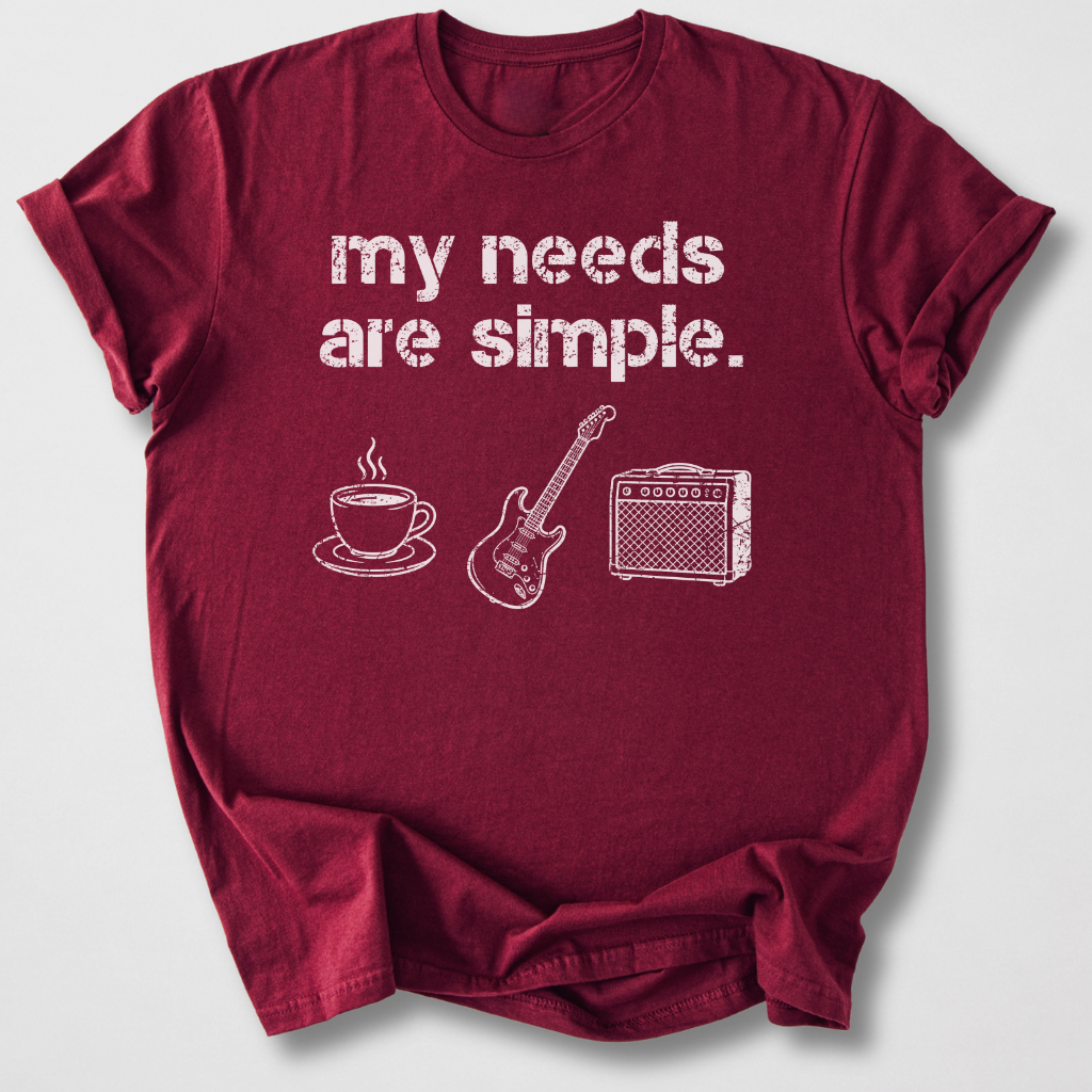 My Needs Are Simple Guitar T-Shirt