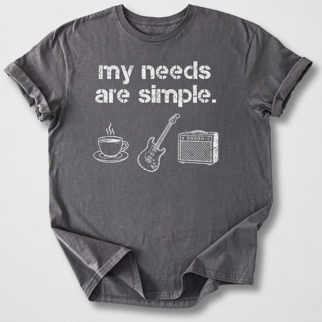 My Needs Are Simple Guitar T-Shirt