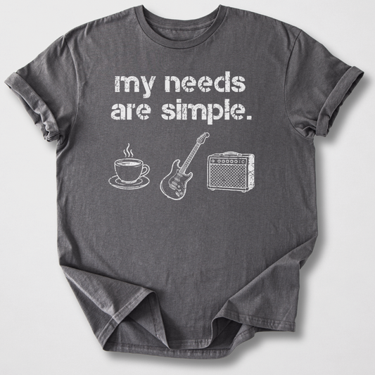 My Needs Are Simple Guitar T-Shirt