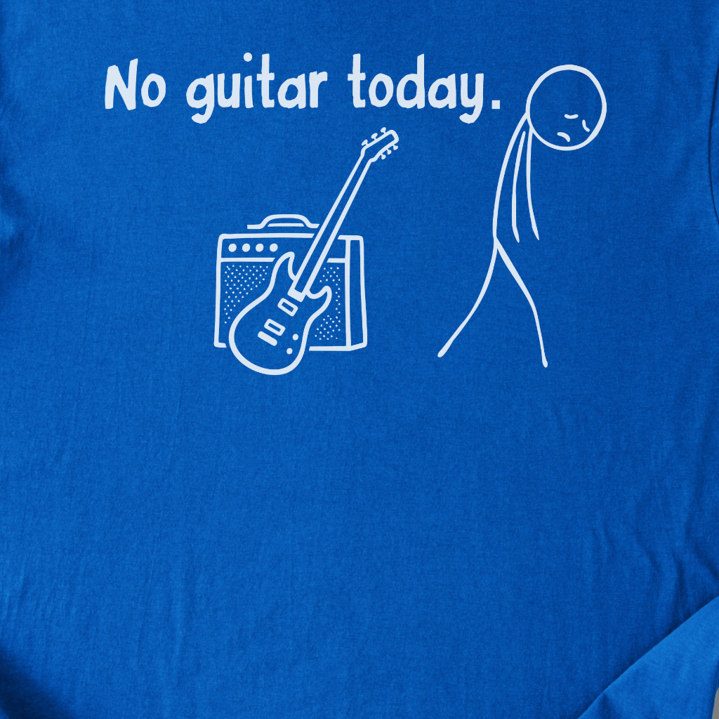 No Guitar Today T-Shirt
