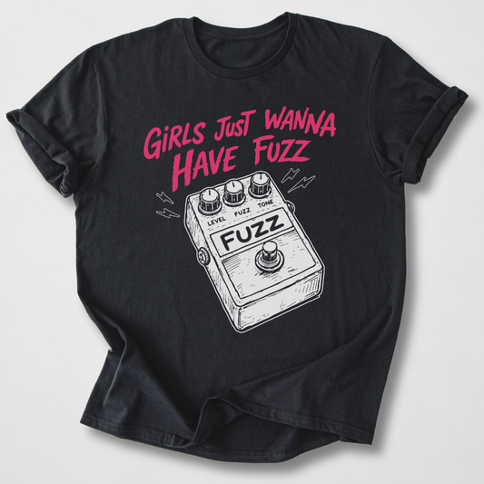 Girls Wanna Have Fuzz Guitar T-Shirt