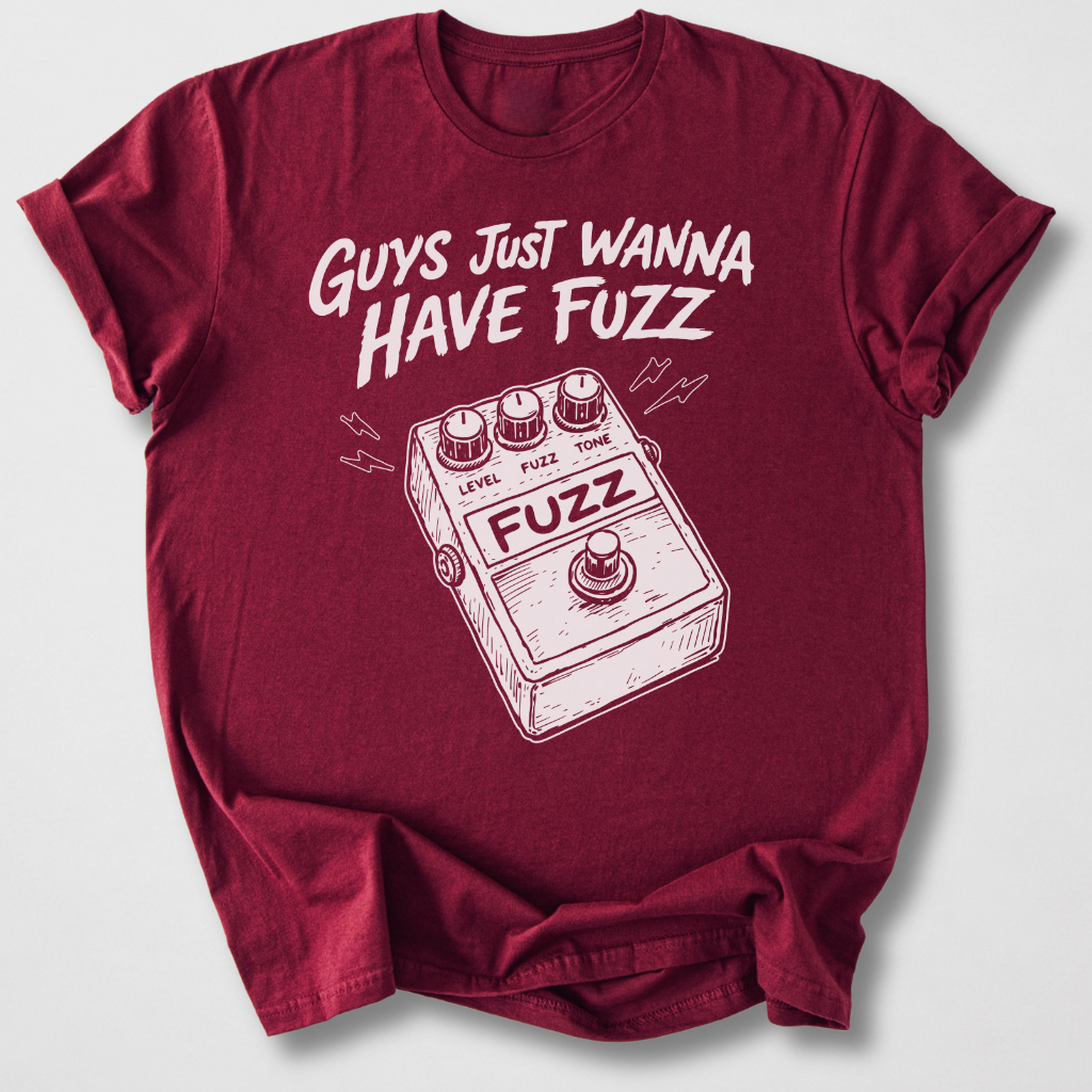 Guys Wanna Have Fuzz Guitar T-Shirt