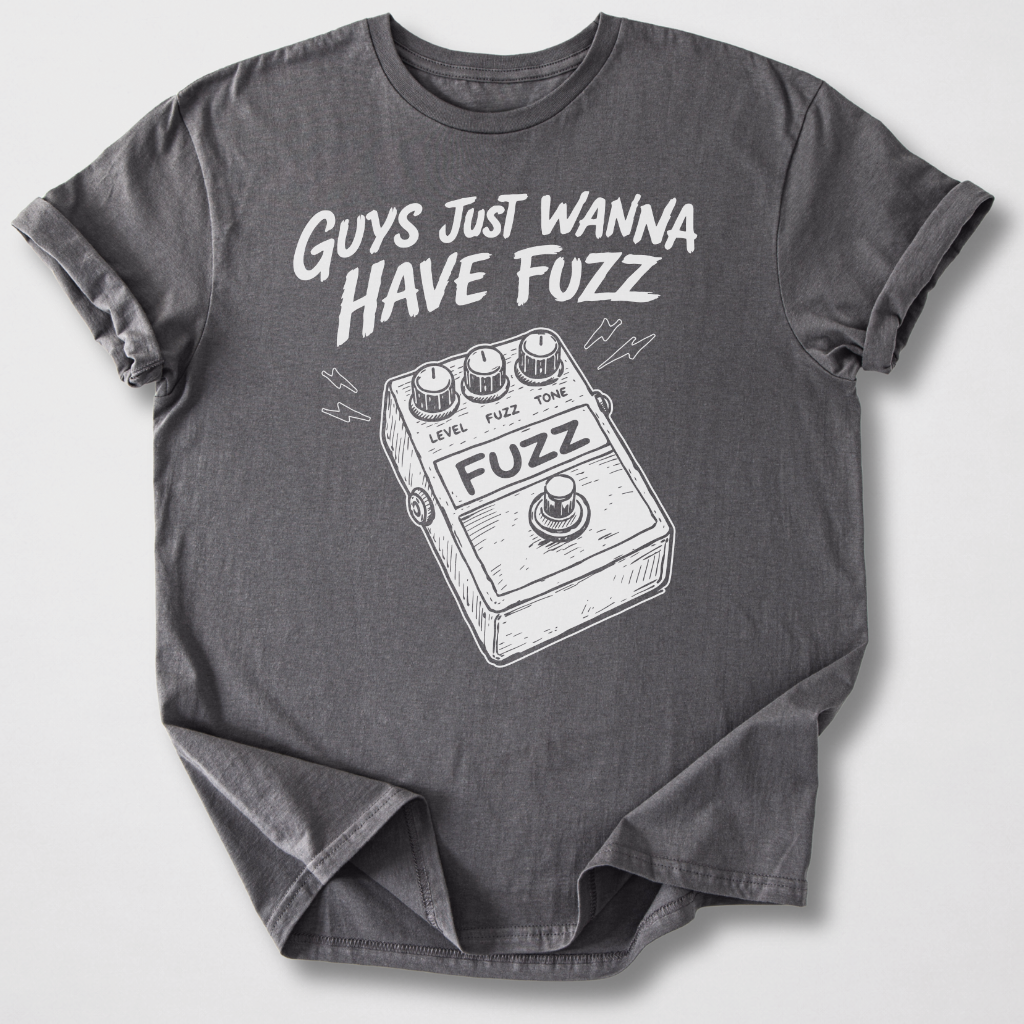 Guys Wanna Have Fuzz Guitar T-Shirt