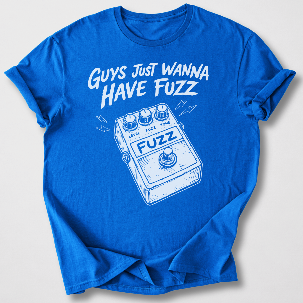 Guys Wanna Have Fuzz Guitar T-Shirt