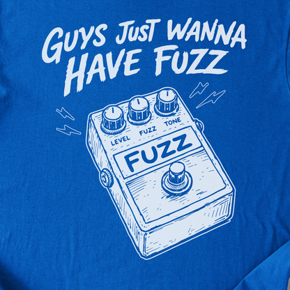 Guys Wanna Have Fuzz Guitar T-Shirt
