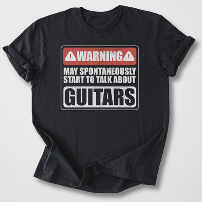 Warning May Talk About Guitars T-Shirt