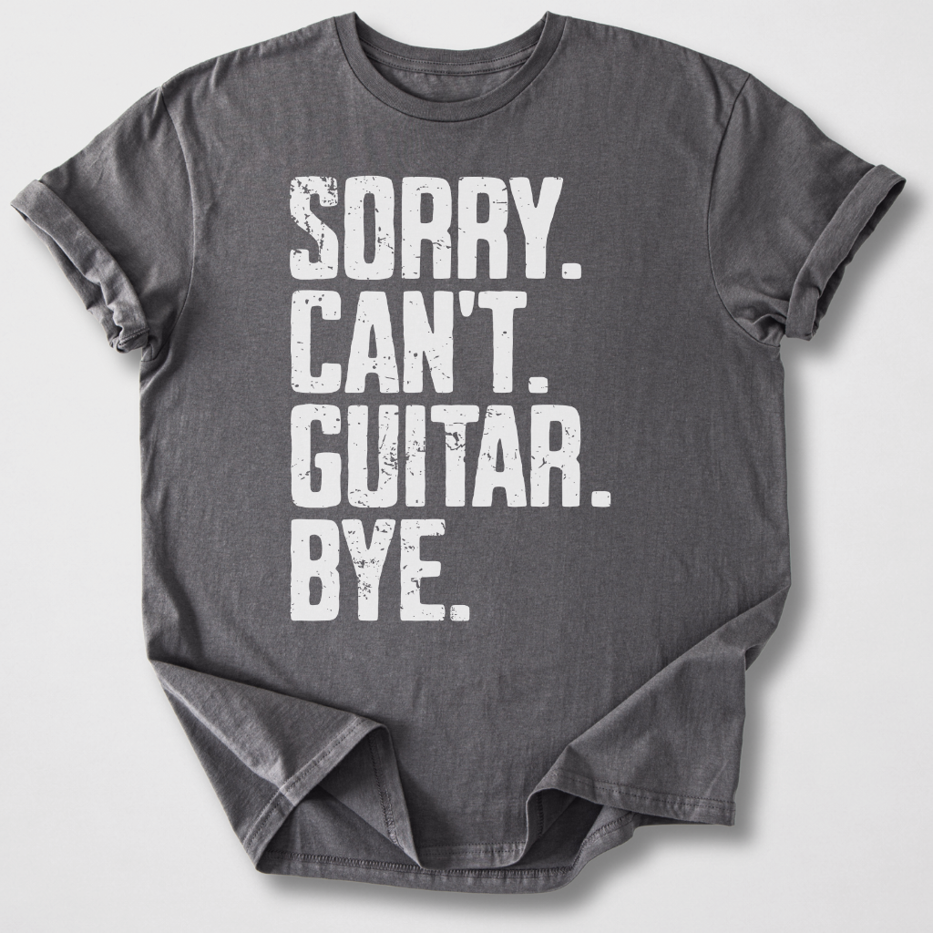 Sorry Can't Guitar Bye T-Shirt