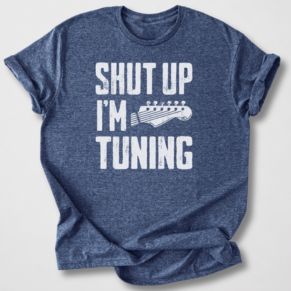 Shut Up I'm Tuning Guitar T-Shirt