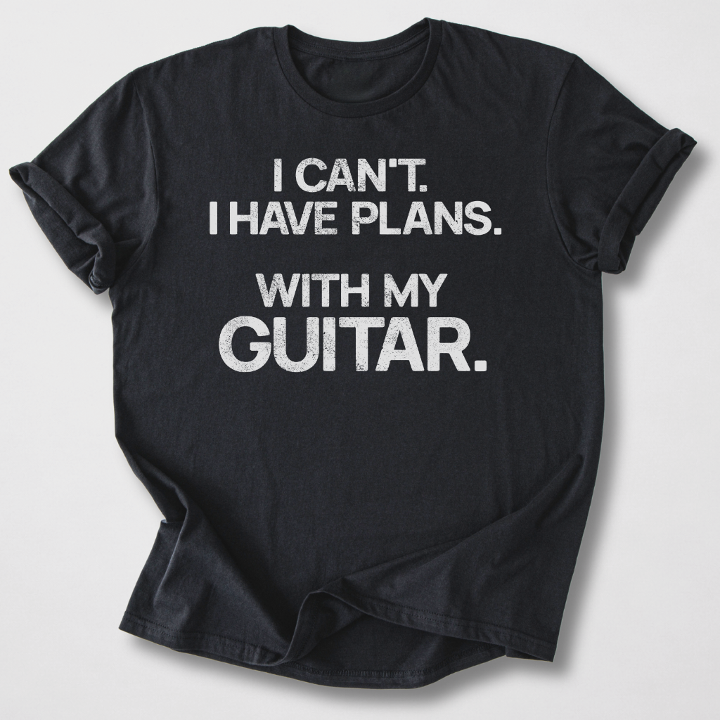 I Have Plans Guitar T-Shirt