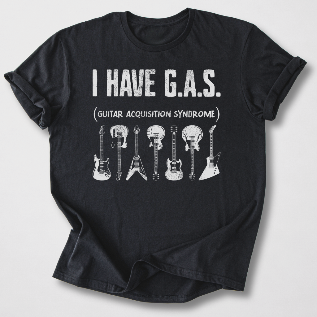I Have G.A.S. Guitar T-Shirt