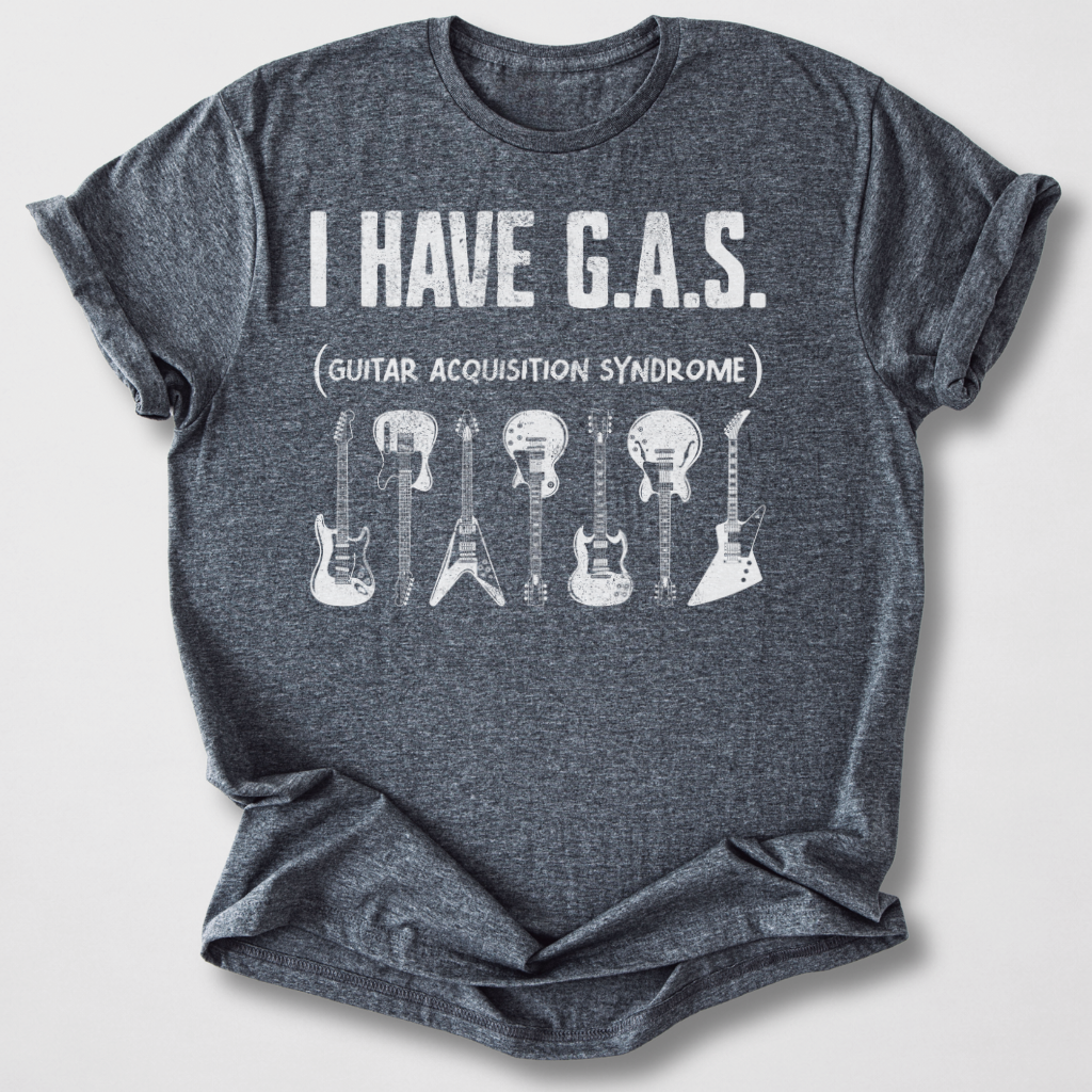 I Have G.A.S. Guitar T-Shirt