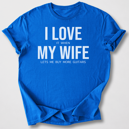 Love Wife And Buying Guitars T-Shirt