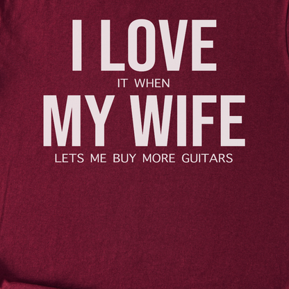 Love Wife And Buying Guitars T-Shirt
