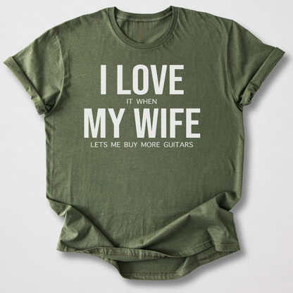 Love Wife And Buying Guitars T-Shirt