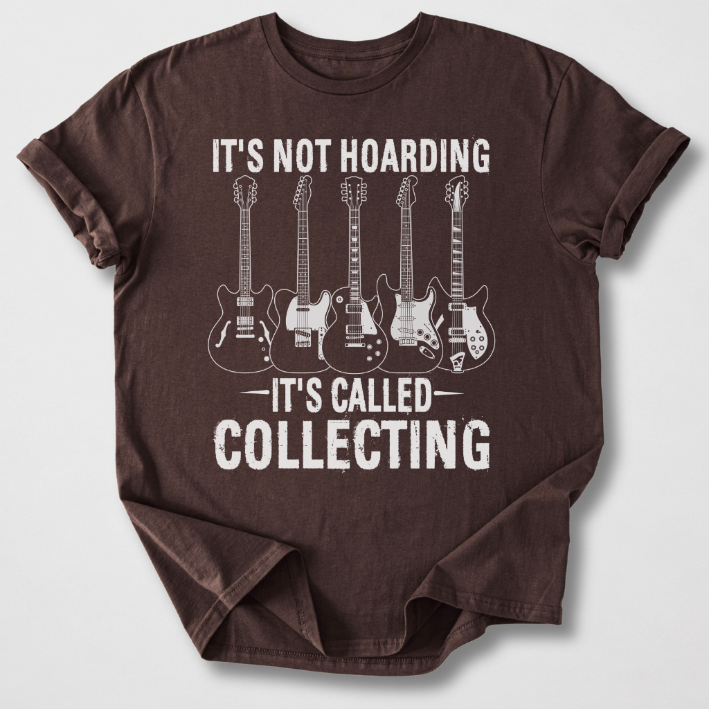 It's Collecting Guitars T-Shirt