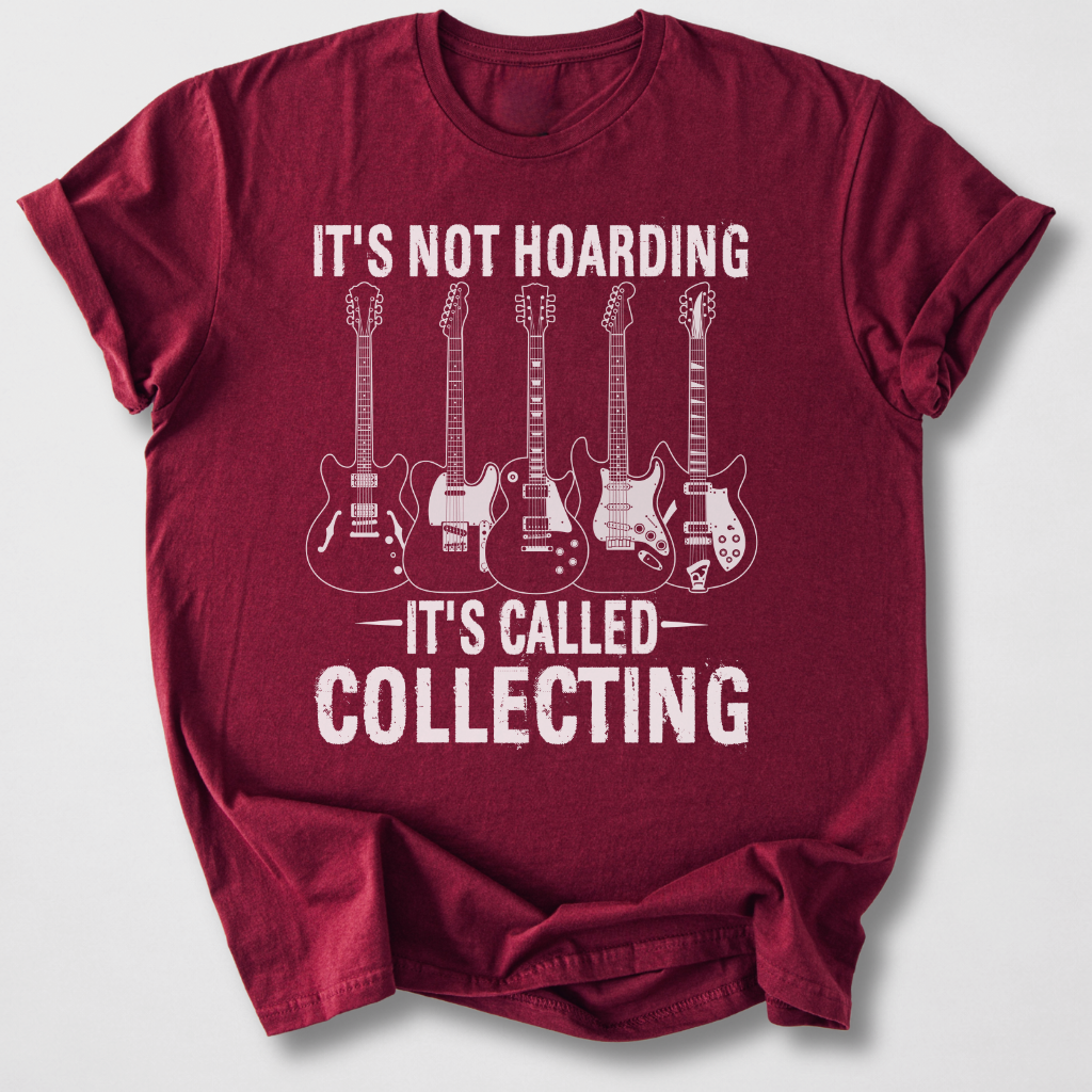It's Collecting Guitars T-Shirt