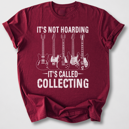 It's Collecting Guitars T-Shirt